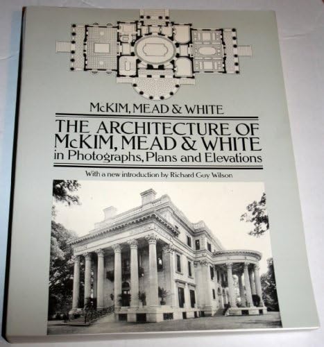 The Architecture of McKim, Mead, and White: 1879–1915: Greenberg